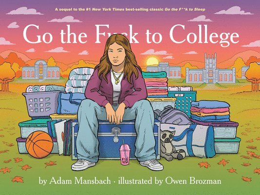 Go the Fuck to College (Go the Fuck to Sleep #4)
