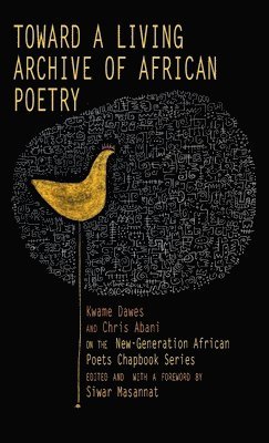 bokomslag Toward a Living Archive of African Poetry