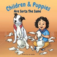 bokomslag Children & Puppies Are Sorta The Same