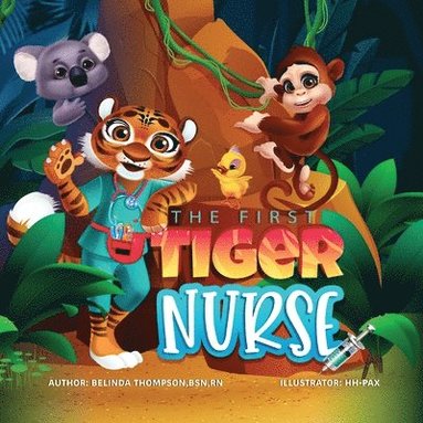 bokomslag First Tiger Nurse