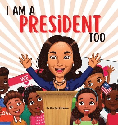 I Am A President Too 1