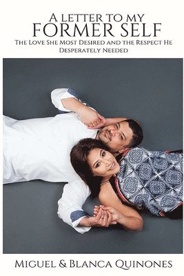Blanca Quinones, Miguel Quinones - A Letter to my Former Self, Häftad