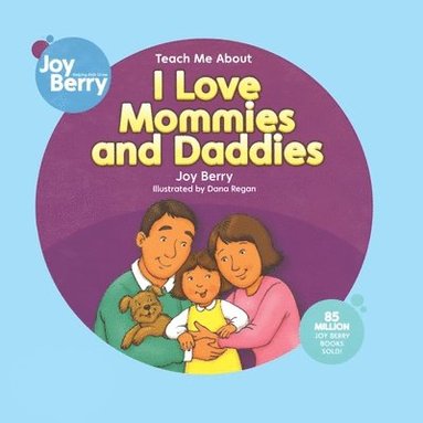 Joy Berry - I Love Mommies and Daddies, Häftad
