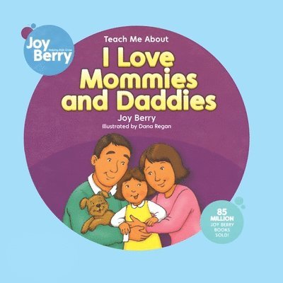 Joy Berry - I Love Mommies and Daddies, Häftad