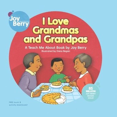Joy Berry - I Love Grandmas and Grandpas, Häftad