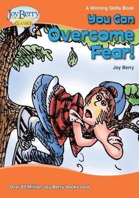 You Can Overcome Fear 1