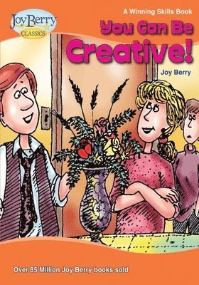 Joy Berry - You Can Be Creative!, Häftad