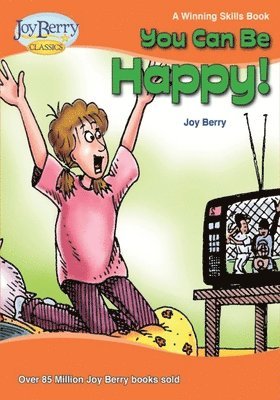 Joy Berry - You Can Be Happy, Häftad