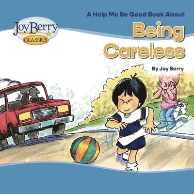 Joy Berry - Being Careless, Häftad