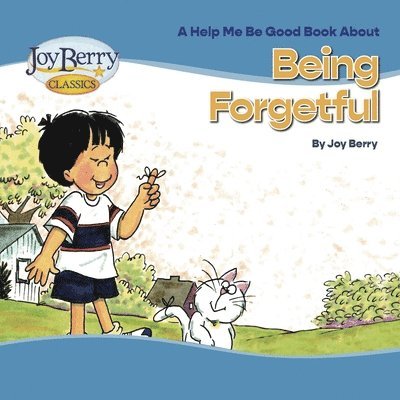 Joy Berry - Being Forgetful, Häftad