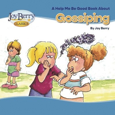 Joy Berry - Gossiping, Häftad
