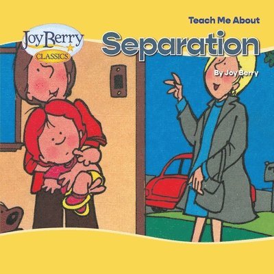 Joy Berry - Teach Me About Separation, Häftad