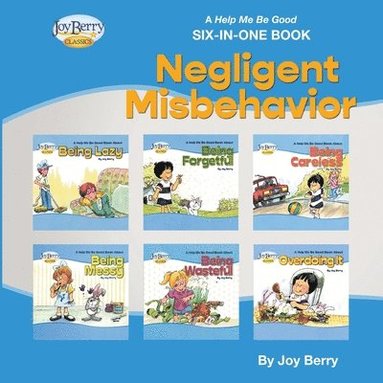 bokomslag Help Me Be Good Six-In-One Book - Negligent Misbehavior