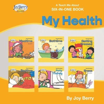Joy Berry - Teach Me About Six-in-One Book - My Health, Häftad