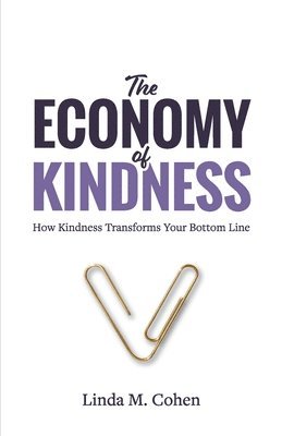 Linda M Cohen, Linda M. Cohen, M Cohen, Linda - Economy of Kindness, Häftad