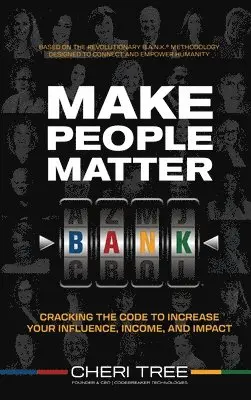 Cheri Tree - Make People Matter, Inbunden. Tillgänglighet: Lägg i varukorg