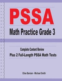 bokomslag PSSA Math Practice Grade 3: Complete Content Review Plus 2 Full-length PSSA Math Tests