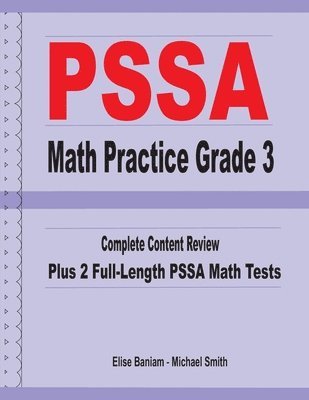 bokomslag PSSA Math Practice Grade 3: Complete Content Review Plus 2 Full-length PSSA Math Tests