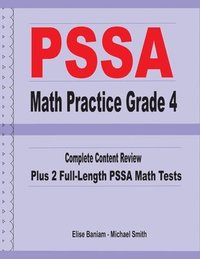 bokomslag PSSA Math Practice Grade 4: Complete Content Review Plus 2 Full-length PSSA Math Tests