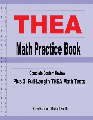Michael Smith, Elise Baniam - THEA Math Practice Book, Häftad