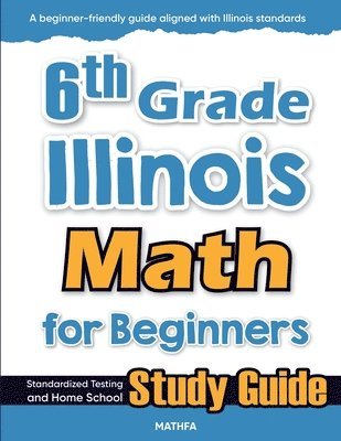 bokomslag 6th Grade Illinois Math for Beginners