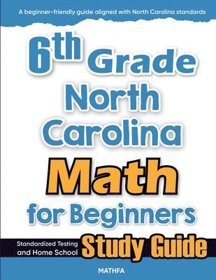 Hamid Eslamian - 6th Grade North Carolina Math for Beginners, Häftad