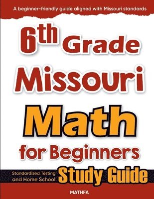 Hamid Eslamian - 6th Grade Missouri Math for Beginners, Häftad