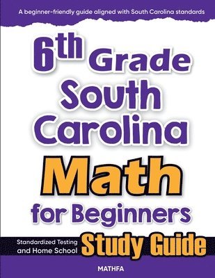 Hamid Eslamian - 6th Grade South Carolina Math for Beginners, Häftad