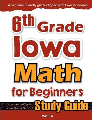 bokomslag 6th Grade Iowa Math for Beginners
