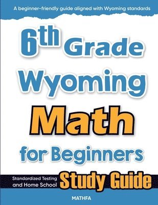 bokomslag 6th Grade Wyoming Math for Beginners