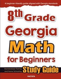 bokomslag 8th Grade Georgia Math for Beginners