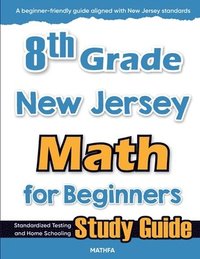 bokomslag 8th Grade New Jersey Math for Beginners