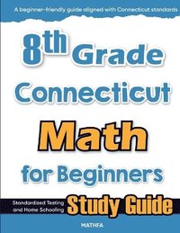 bokomslag 8th Grade Connecticut Math for Beginners