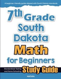 bokomslag 7th Grade South Dakota Math for Beginners