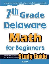 bokomslag 7th Grade Delaware Math for Beginners