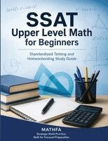 Hamid Eslamian - SSAT Upper Level Math for Beginners, Häftad