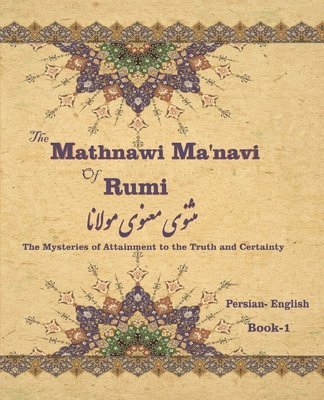 The Mathnawi Ma&#712;navi of Rumi, Book-1 1