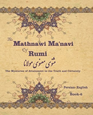 The Mathnawi Ma&#712;navi of Rumi, Book-6 1