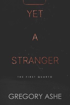 Gregory Ashe - Yet a Stranger, Häftad