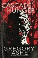Gregory Ashe - Cascade Hunger, Häftad. Tillgänglighet: Lägg i varukorg