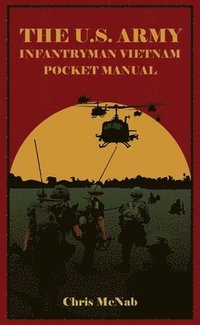 bokomslag The U.S. Army Infantryman Vietnam Pocket Manual