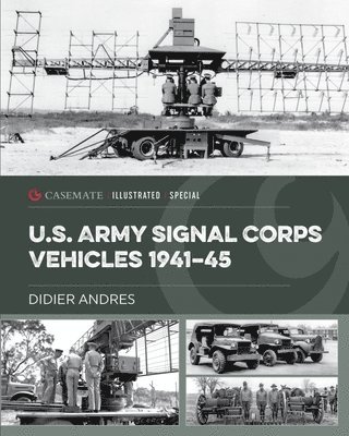 bokomslag U.S. Army Signal Corps Vehicles 1941-45