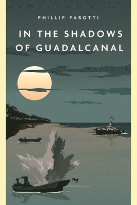 bokomslag In the Shadows of Guadalcanal