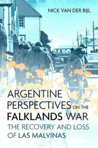 bokomslag Argentine Perspectives on the Falklands War: the Recovery and Loss of LAS Malvinas