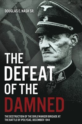 Douglas E Nash Sr, Douglas E. Nash, Douglas E Nash - Defeat of the Damned, Inbunden