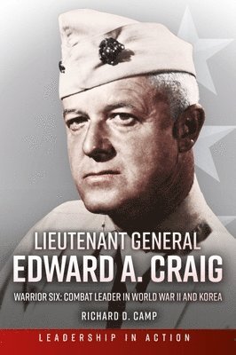 bokomslag Lieutenant General Edward A. Craig