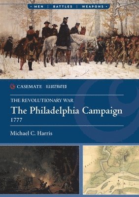 The Philadelphia Campaign, 1777 1
