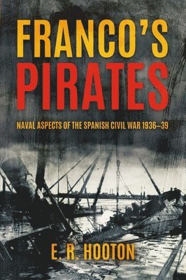 E R Hooton, E. R. Hooton - Franco's Pirates, Inbunden