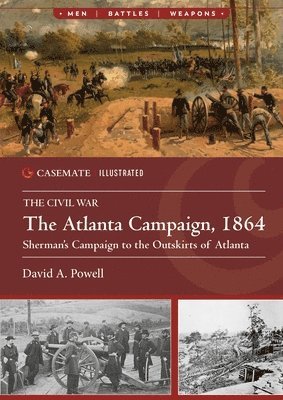 The Atlanta Campaign, 1864 1