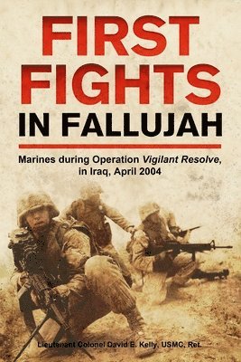 bokomslag First Fights in Fallujah